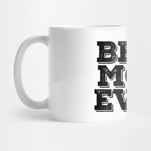 Best Mom Ever - Family Mug